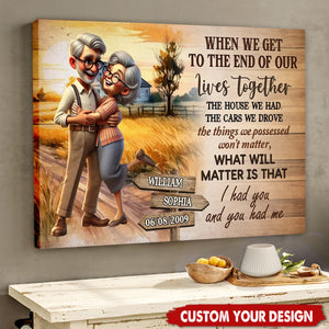 I Had You And You Had Me Happy Old Couple Personalized Poster
