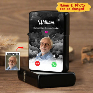 The Call I Wish I Could Take - Personalized Memorial Lighter