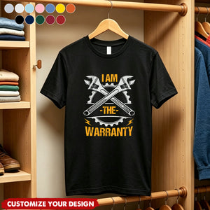 I Am The Warranty - Funny Gifts For Dad Grandpa Papa Garage Mechanic - Personalized Shirt