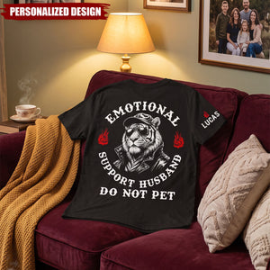 Emotional Support Husband Do Not - Funny Shirt For Him - Up To 10 Names - Personalized Shirt