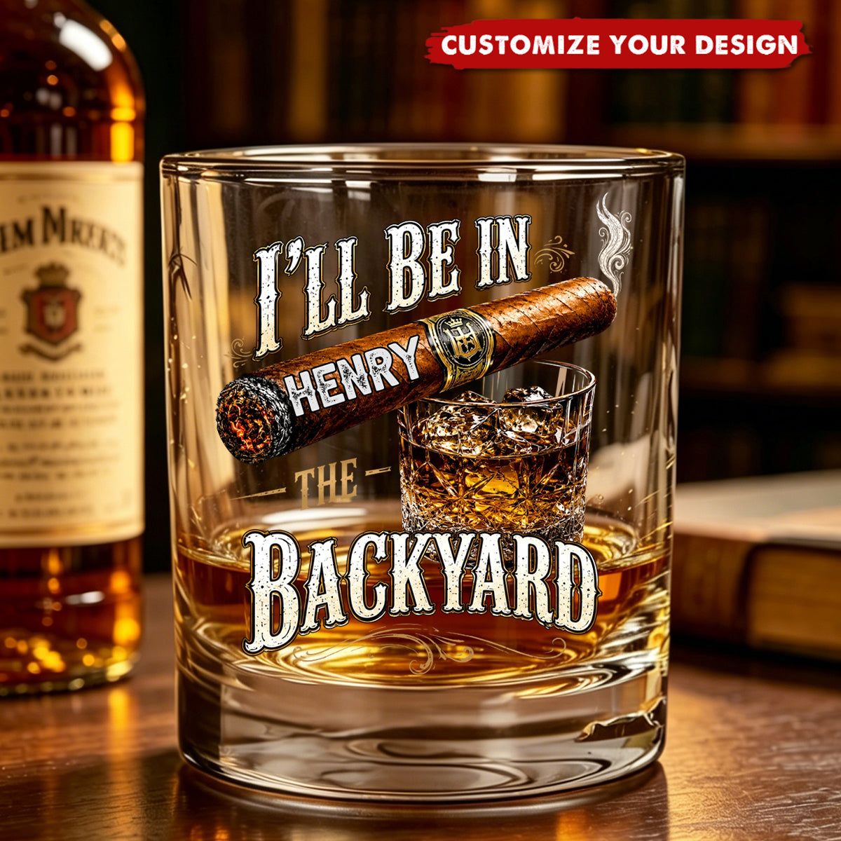 I’ll Be In The Backyard - Funny Gifts For Him, Husband, Grandpa, Dad - Personalized Whiskey Glass
